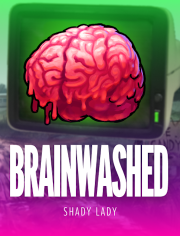 Brainwashed, tragamonedas de Shady Lady